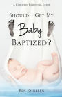 Should I Get My Baby Baptized?