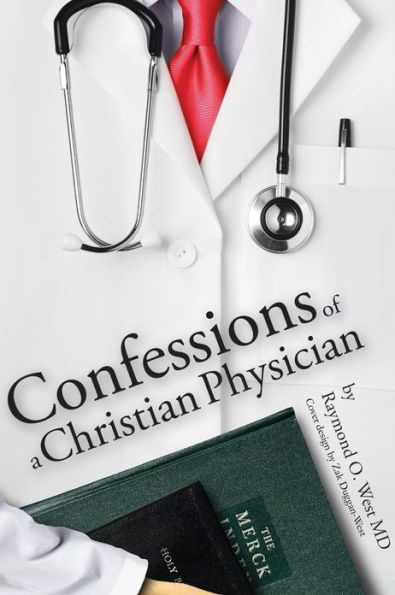 Confessions of a Christian Physician.