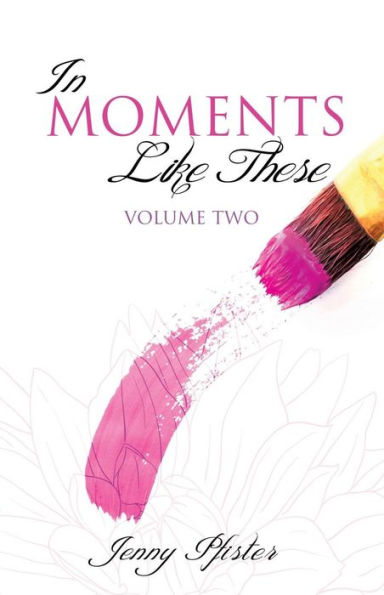 Moments Like These Volume Two