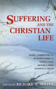 Title: Suffering and the Christian Life, Author: Richard W. Miller