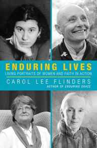 Title: Enduring Lives: Living Portraits of Women and Faith in Action, Author: Carol Lee Flinders