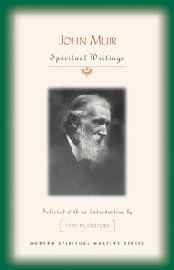 Title: John Muir: Spiritual Writings, Author: Tim Flinders