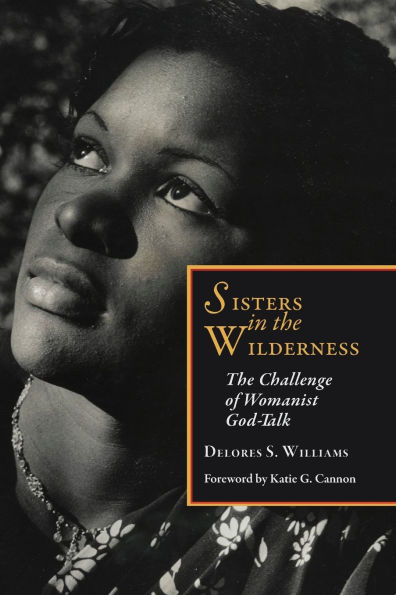Sisters in the Wilderness: The Challenge of Womanist God
