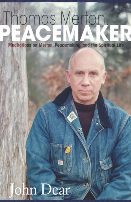 Thomas Merton Peacemaker Meditations On Merton Peacemaking And The Spiritual Lifepaperback - 