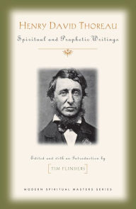 Title: Henry David Thoreau: Spiritual and Prophetic Writings, Author: Henry David Thoreau