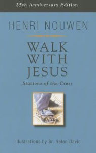 Title: Walk with Jesus: Stations of the Cross, Author: Henri J. M. Nouwen