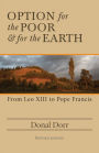 Option for the Poor and for the Earth: From Leo XIII to Pope Francis