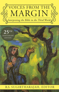 Title: Voices from the Margin: Interpreting the Bible in the Third World - 25th Anniversary Edition, Author: R. S. Sugirtharajah