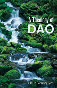 Title: A Theology of Dao, Author: Heup Young Kim