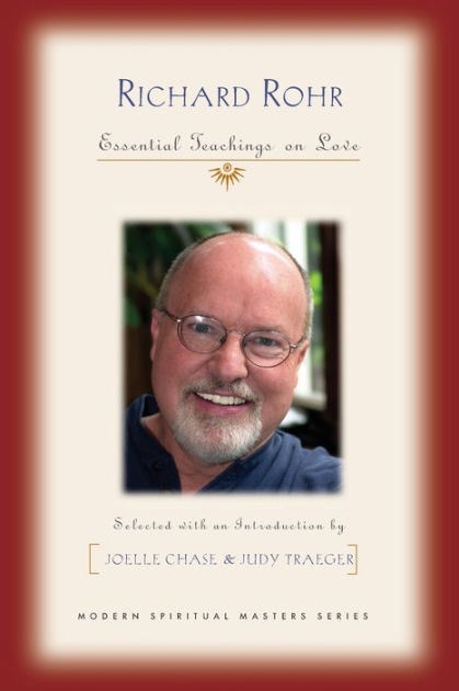 Richard Rohr: Essential Teachings on Love by Richard Rohr, Paperback ...