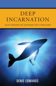 Free downloads for kindle books online Deep Incarnation: God's Redemptive Suffering with Creatures