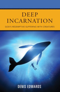 Free computer books pdf format download Deep Incarnation: God's Redemptive Suffering with Creatures PDB (English literature)