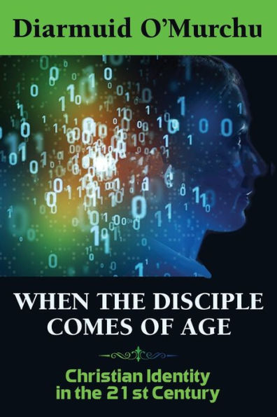 When the Disciple Comes of Age: Christian Identity in the Twenty-first Century