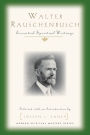 Walter Rauschenbusch: Essential Spiritual Writings