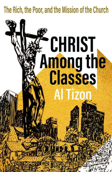 Christ Among the Classes: Rich, Poor, and Mission of Church