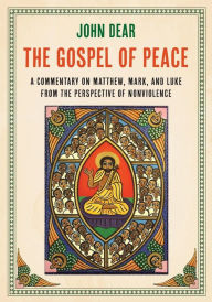 Free books on mp3 downloads The Gospel of Peace: A Commentary on Matthew, Mark, and Luke from the Perspective of Nonviolence