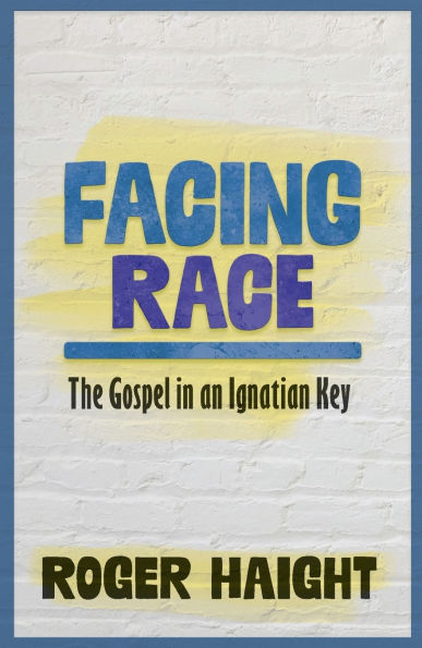 Facing Race:The Gospel an Ignatian Key