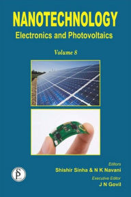 Title: Nanotechnology (Electronics And Photovoltaics), Author: Shishir Sinha