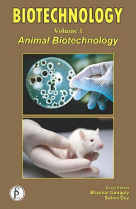 Title: Biotechnology (Animal Biotechnology), Author: Bhaskar Ganguly