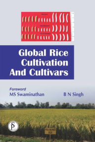Title: Global Rice Cultivation And Cultivar, Author: B.N. Singh