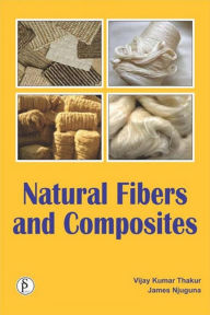 Title: Natural Fibers And Composites, Author: Vijay  Kumar Thakur