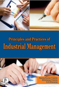 Title: Principles And Practices Of Industrial Management, Author: Neeraj  Kumar Fuloria