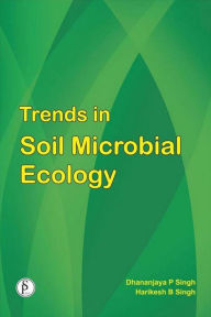 Title: Trends In Soil Microbial Ecology, Author: Dhananjaya  P. Singh