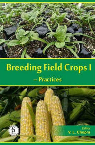 Title: Breeding Field Crops-I (Practices), Author: V.L. Chopra