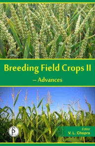 Title: Breeding Field Crops-II (Advances), Author: V.L. Chopra