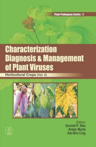 Title: Characterization, Diagnosis And Management of Plant Viruses (Horticultural Crops), Author: Govind  P. Rao