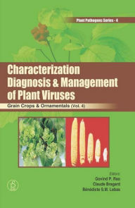 Title: Characterization, Diagnosis And Management of Plant Viruses ( Grain Crops & Ornamentals), Author: Govind  P. Rao