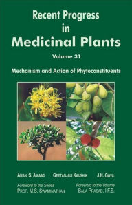 Title: Recent Progress In Medicinal Plants (Mechanism And Action Of Phytoconstituents), Author: Amani  S. Awaad