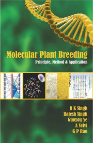 Title: Molecular Plant Breeding: Principle, Method And Application, Author: R.K. Singh