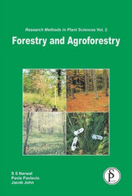 Title: Forestry And Agroforestry (Research Methods In Plant Sciences), Author: S.S. Narwal
