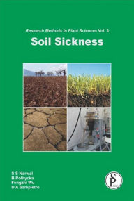 Title: Soil Sickness (Research Methods In Plant Sciences), Author: S.  S. Narwal