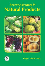 Title: Recent Advances In Natural Products, Author: Sujogya  Kumar Panda