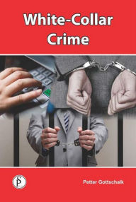 Title: White-Collar Crime, Author: Petter Gottschalk