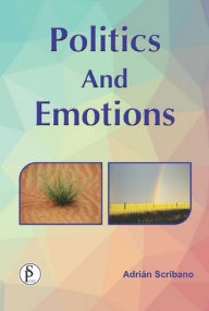 Title: Politics And Emotions, Author: Adrian Scribano