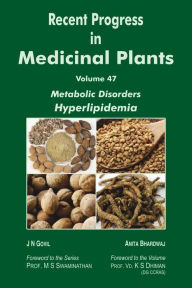 Title: Recent Progress in Medicinal Plants (Metabolic Disorders Hyperlipidemia), Author: J.N. Govil