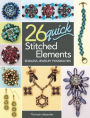 26 Quick Stitched Elements: Endless Jewelry Possibilities