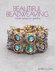 Title: Beautiful Beadweaving: Simply gorgeous jewelry, Author: Isabella Lam