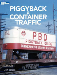 Title: Piggyback & Container Traffic, Author: Jeff Wilson