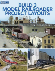 Title: Build 3 Model Railroader Project Layouts, Author: Model Railroader Magazine