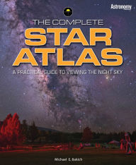 Download ebooks for free for nook The Complete Star Atlas 9781627007757 in English by Michael Bakich PDF