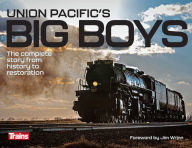 Free ebook download uk Union Pacific's Big Boys: The Complete Story from History to Restoration (English literature) 9781627007924