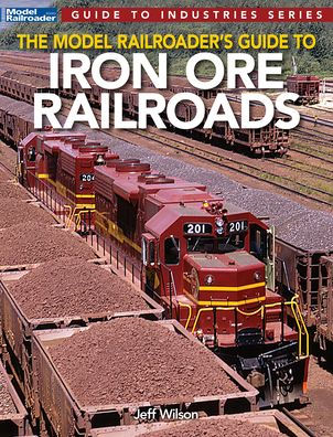 Model Railroader's Guide to Iron Ore Railroads