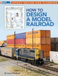 Title: How to Design a Model Railroad, Author: Lance Mindheim