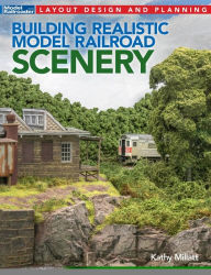 Title: Building Realistic Model Railroad Scenery, Author: Kathy Millat