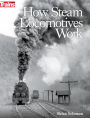 How Steam Locomotives Work