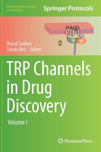 TRP Channels in Drug Discovery: Volume I / Edition 1
